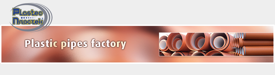Plastec - Plastic Pipe Factory